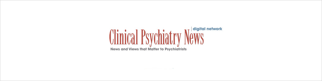 Clinical Psychiatry News
